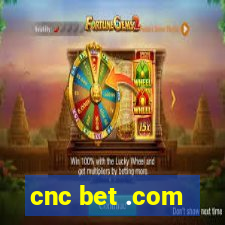 cnc bet .com